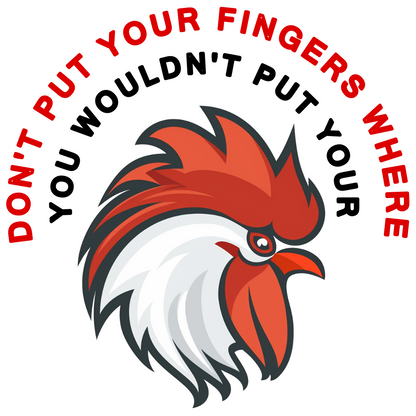 Keep Your Fingers Out Sticker